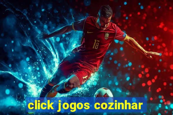 click jogos cozinhar